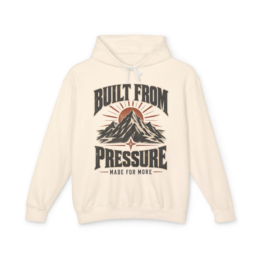 Built From Pressure -  Hooded Sweatshirt