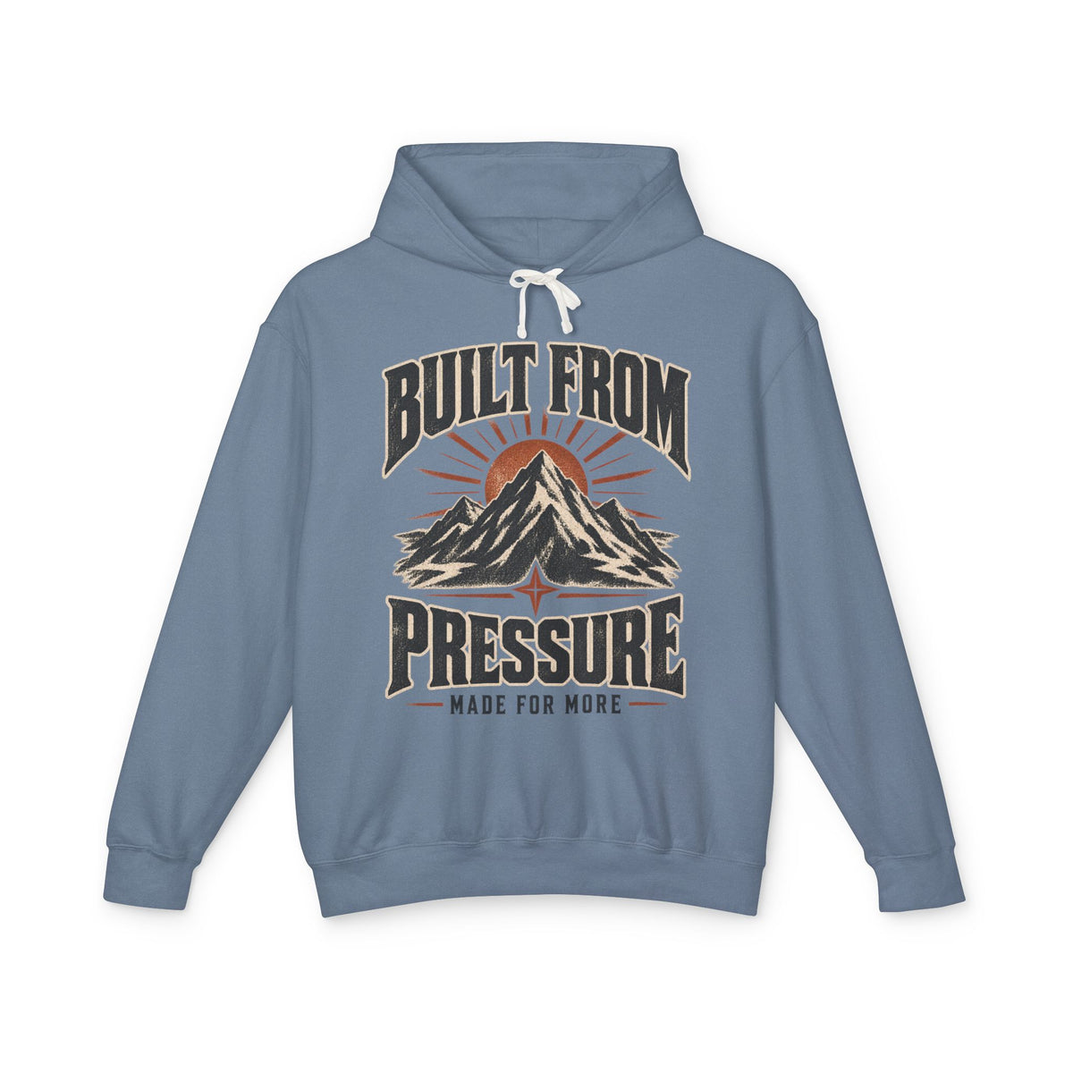 Built From Pressure -  Hooded Sweatshirt